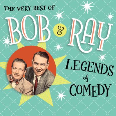 The very best of Bob & Ray [compact disc, unabridged] : legends of comedy.