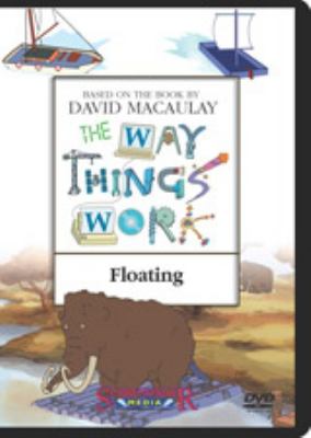 The way things work. Floating [videorecording (DVD)] /