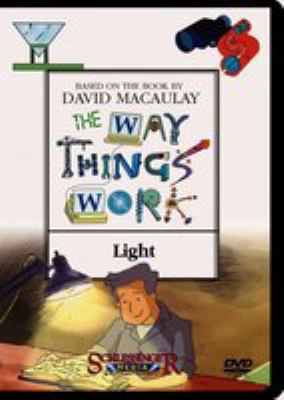 The way things work. Light [videorecording (DVD)] /