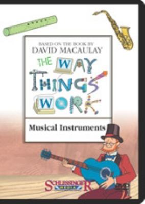 The way things work. Musical instruments [videorecording (DVD)] /