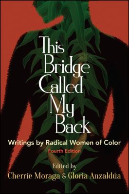 This bridge called my back : writings by radical women of color /