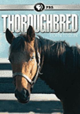 Thoroughbred [videorecording (DVD)] : born to run /