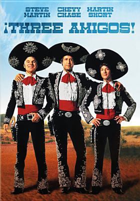 Three amigos! [videorecording (DVD)]/