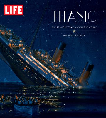 Titanic : the tragedy that shook the world : one century later /