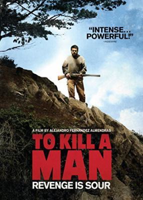 To kill a man [videorecording (DVD)] /