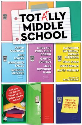 Totally middle school : tales of friends, family, and fitting in /