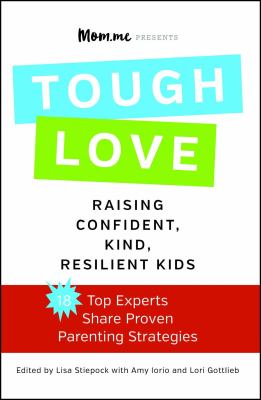 ToughLove : raising confident, kind, resilient kids /