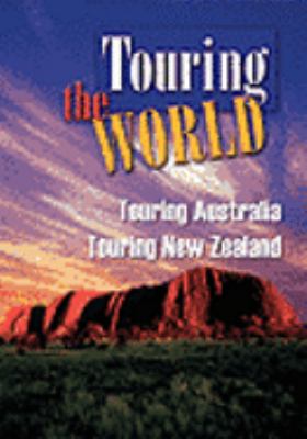 Touring Australia : [videorecording (DVD)] ; Touring New Zealand.