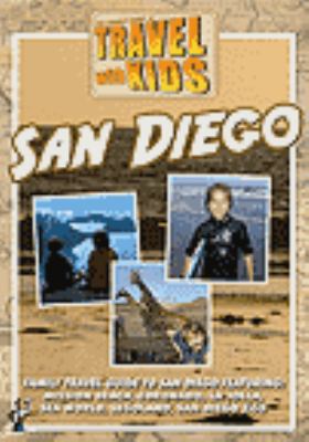Travel with kids. San Diego [videorecording (DVD)] /
