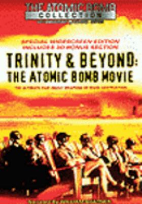 Trinity & beyond [videorecording (DVD)] : the atomic bomb movie /