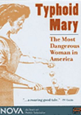Typhoid Mary [videorecording (DVD)] : the most dangerous woman in America /
