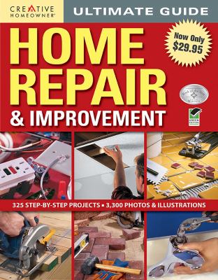 Ultimate guide : home repair and improvement.