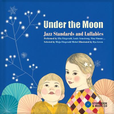 Under the moon [compact disc] : jazz standards and lullabies /