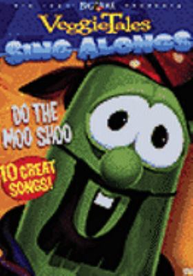 VeggieTales sing alongs. Do the moo shoo [videorecording (DVD)] /