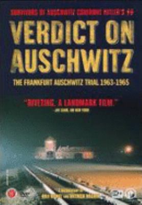 Verdict on Auschwitz [videorecording (DVD)] : the Frankfurt Auschwitz trial, 1963-1965 = Strafsache 4 Ks 2/63 : Auschwitz vor dem Frankfurter Schwurgericht /
