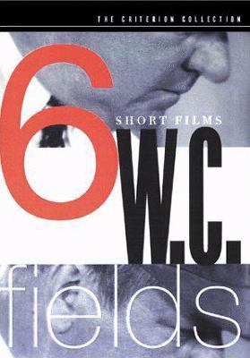 W.C. Fields [videorecording (DVD)] : 6 short films.
