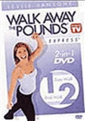 Walk away pounds express [videorecording (DVD)] /