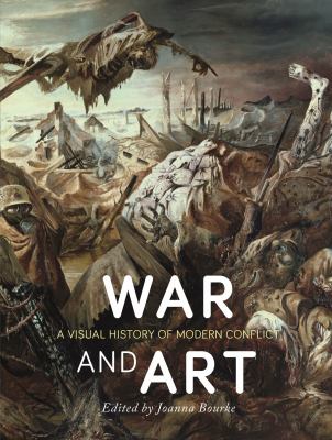 War and art : a visual history of modern conflict /