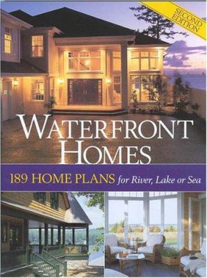 Waterfront homes : 189 home plans for river, lake, or sea /