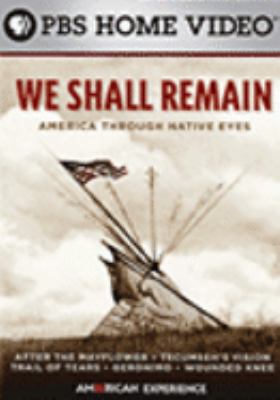 We shall remain [videorecording (DVD)] : America through native eyes. Geronimo ; Wounded Knee /