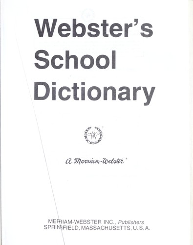 Webster's school dictionary.