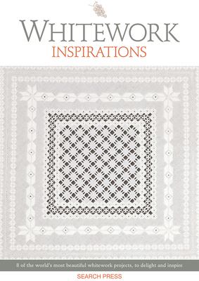 Whitework inspirations : 8 of the worlds most beautiful whitework projects, to delight and inspire.