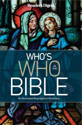 Who's who in the Bible : an illustrated biographical dictionary /