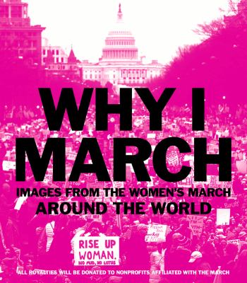 Why I march : images from around the world /