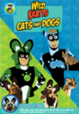 Wild Kratts [videorecording (DVD)]. Cats and dogs.