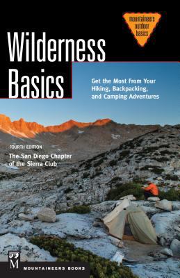 Wilderness basics : get the most from your hiking, backpacking, and camping adventures /