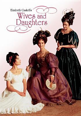 Wives and daughters [videorecording (DVD)] /