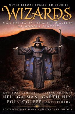 Wizards : magical tales from the masters of modern fantasy /