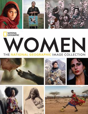Women : the National Geographic image collection /