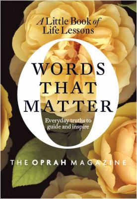 Words that matter : a little book of life lessons /