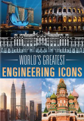 World's greatest engineering icons [videorecording (DVD)] /