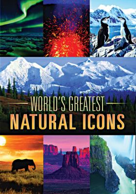 World's greatest natural icons [videorecording (DVD)] /