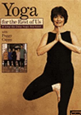 Yoga for the rest of us [videorecording (DVD)] : a step-by-step yoga workout /