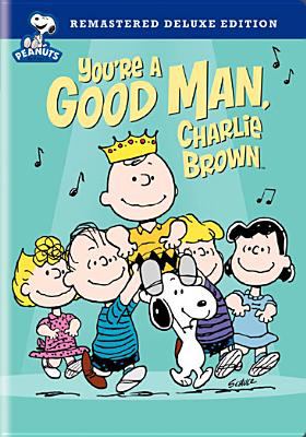 You're a good man, Charlie Brown [videorecording (DVD)] /