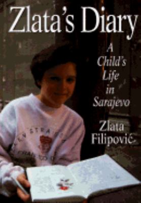 Zlata's diary : a child's life in Sarajevo /