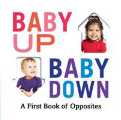 brd Baby up, baby down : a first book of opposites /