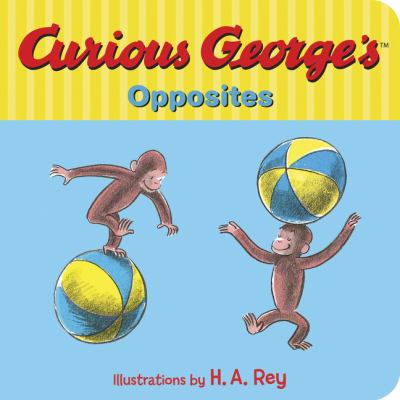 brd Curious George's opposites /