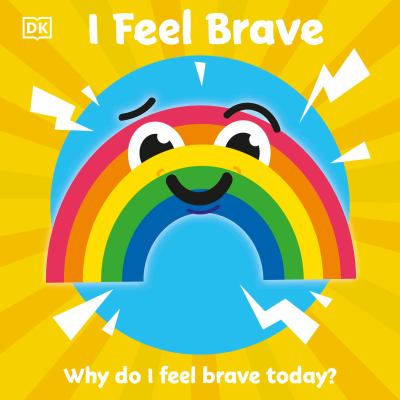 brd I feel brave : why do I feel brave today?.