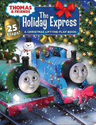 brd The holiday express : a Christmas lift-the-flap book.