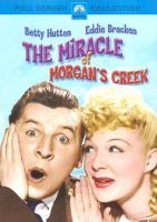 The miracle of Morgan's Creek [videorecording (DVD)] /