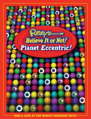 Ripley's believe it or not! : planet eccentric.