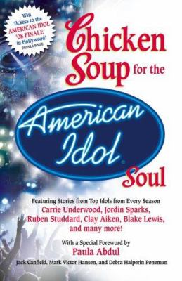 Chicken soup for the American Idol soul /
