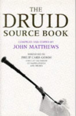 The Druid source book : from earliest times to the present day /