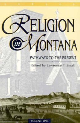 Religion in Montana : pathways to the present /