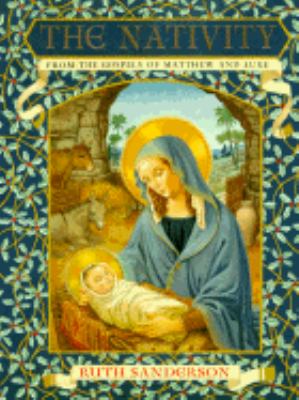 The Nativity : from the Gospels of Matthew and Luke /