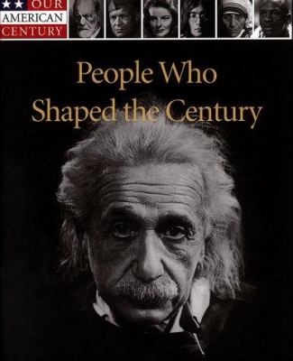 People who shaped the century /